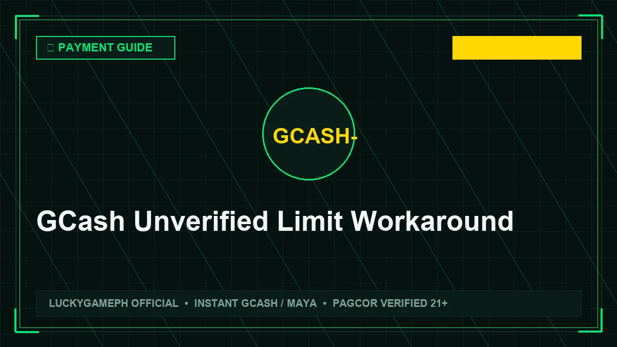 GCash Unverified Limits